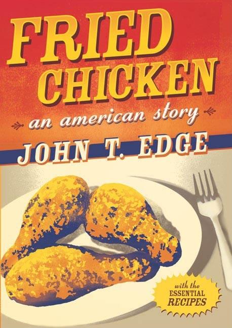 Item #277664 Fried Chicken. JOHN T. EDGE