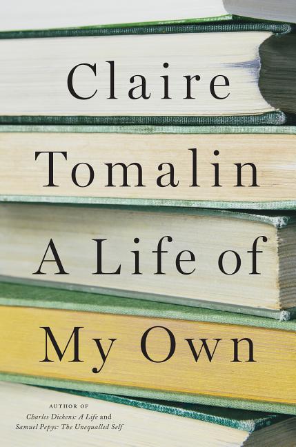 Item #305058 Life of My Own: A Memoir. Claire Tomalin