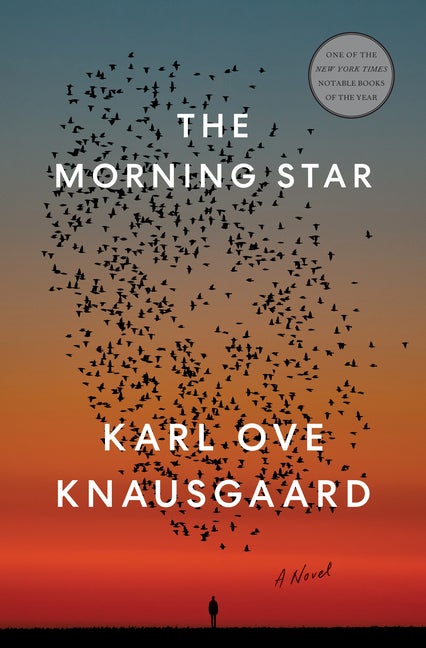 Item #298984 The Morning Star: A Novel. Karl Ove Knausgaard