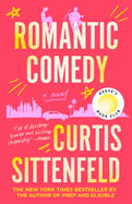 Item #321056 Romantic Comedy: A Novel. Curtis Sittenfeld