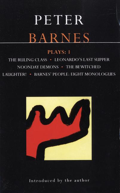 Item #269921 Barnes Plays: 1: The Ruling Class; Leonardo's Last Supper; Noonday Demons; The...