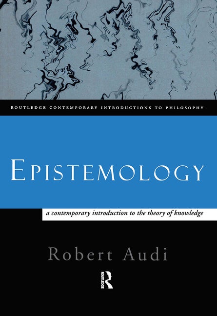 Item #287458 Epistemology: A Contemporary Introduction to the Theory of Knowledge (Routledge...