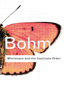 Item #320464 Wholeness and the Implicate Order. David Bohm