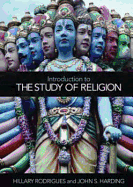 Introduction to the Study of Religion | Hillary Rodrigues, John S., Harding