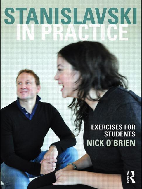 Item #298075 Stanislavski in Practice: Exercises for Students. Nick O'Brien.