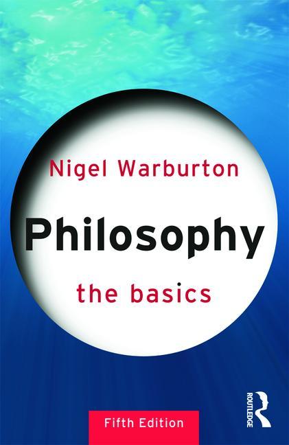 Item #298512 Philosophy: The Basics (Revised). Nigel Warburton