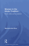 Item #321142 Women in the Hindu Tradition: Rules, Roles and Exceptions (Routledge Hindu Studies...