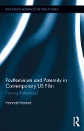 Item #274337 Postfeminism and Paternity in Contemporary US Film: Framing Fatherhood (Routledge...