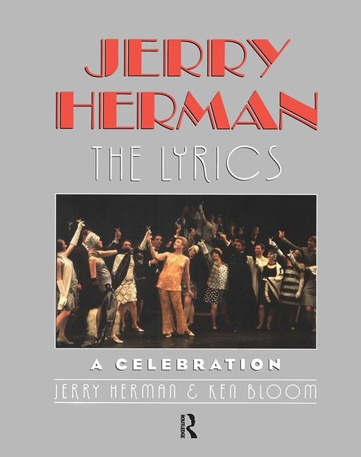 Item #290091 Jerry Herman: The Lyrics. Ken Bloom Jerry Herman, Herman, Jerry, Ken, Bloom, Jerry,...