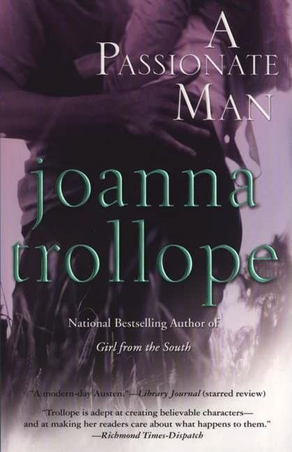 Item #293435 Passionate Man. Joanna Trollope.