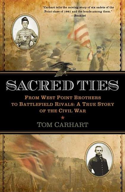 Item #226621 Sacred Ties: From West Point Brothers to Battlefield Rivals: A True Story of the...