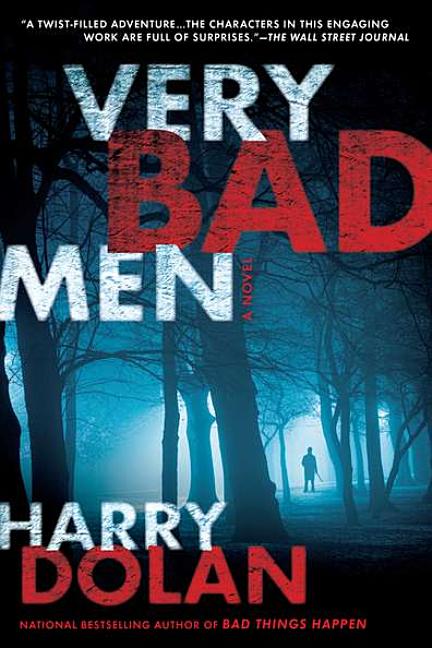 Item #274145 Very Bad Men. Harry Dolan