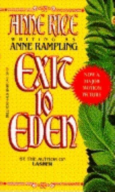 Item #295152 Exit to Eden. PSEUDONYM, RICE ANNE RAMPLING, ANNE.