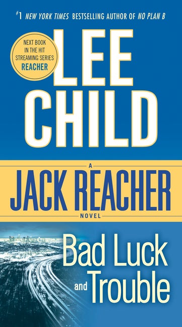 Item #306036 Bad Luck and Trouble. Lee Child