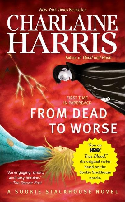 Item #295313 From Dead to Worse (Southern Vampire Mysteries, No. 8). CHARLAINE HARRIS.