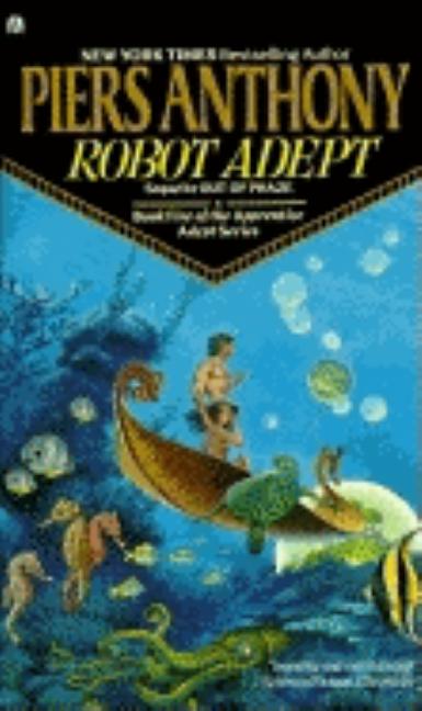 Item #279317 Robot Adept (Apprentice Adept Series, Book Five). Piers Anthony