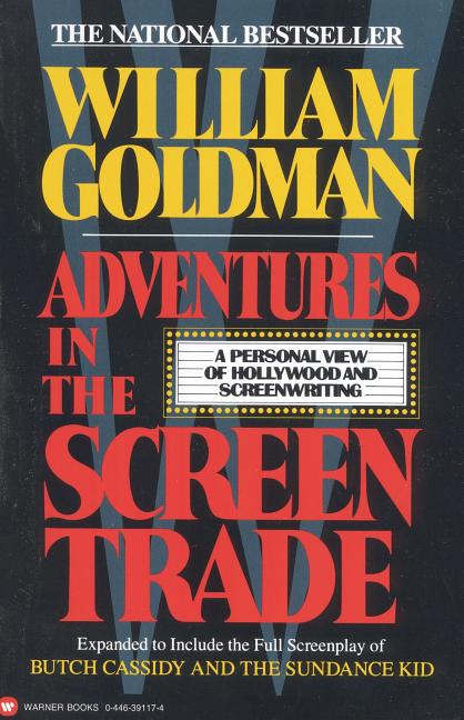 Item #321241 Adventures in the Screen Trade: A Personal View of Hollywood and Screenwriting....