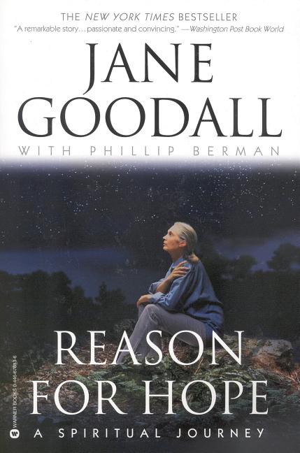 Item #322565 Reason for Hope: A Spiritual Journey. Jane Goodall, Phillip, Berman