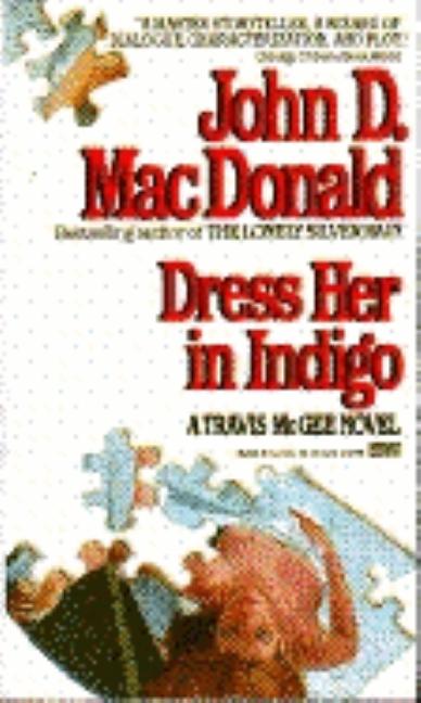 Item #296405 Dress Her in Indigo. John D. MacDonald