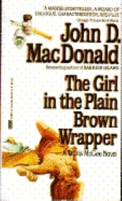 Item #293889 The Girl in the Plain Brown Wrapper. John D. MacDonald