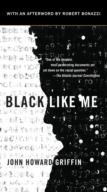 Item #322983 Black Like Me (Anniversary). John Howard Griffin