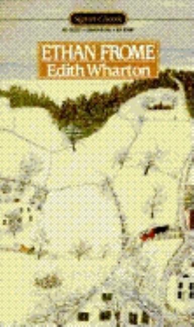 Item #289933 Ethan Frome (Signet classics). Edith Wharton