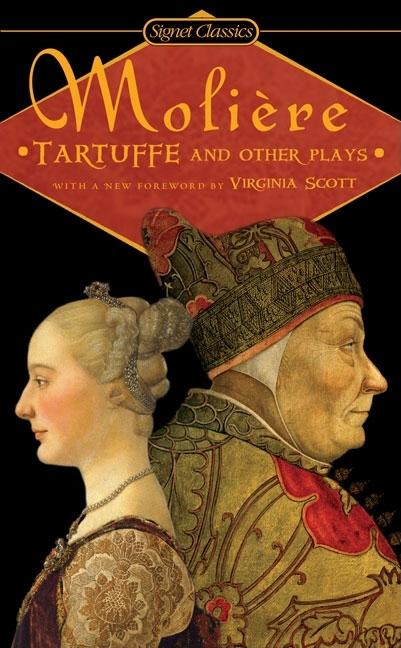 Item #249328 Tartuffe and Other Plays (Signet Classics). JEAN-BAPTISTE MOLIERE.