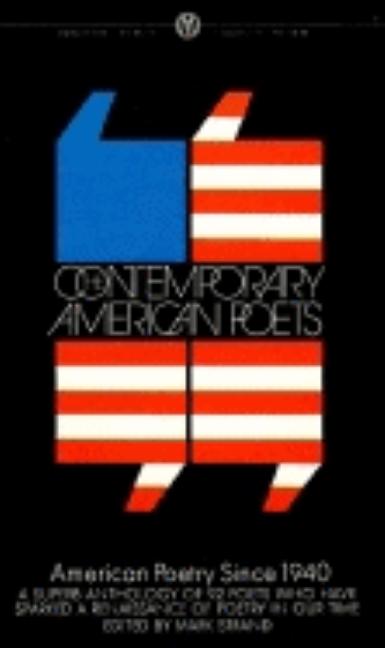 Item #279877 The Contemporary American Poets (American Poetry since 1940). Mark Strand