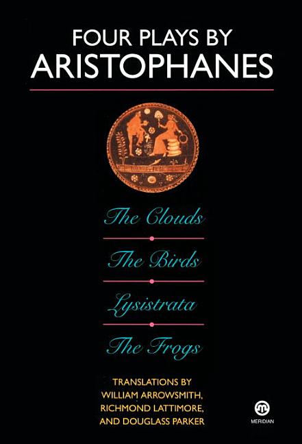 Item #283277 Four Plays by Aristophanes: The Birds; The Clouds; The Frogs; Lysistrata (Meridian...