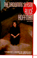 Item #311011 Drowning Season. Alice Hoffman