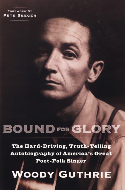 Item #288190 Bound for Glory (Plume). WOODY GUTHRIE