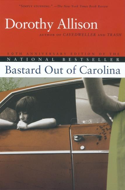 Item #307547 Bastard out of Carolina (Contemporary Fiction, Plume). DOROTHY ALLISON