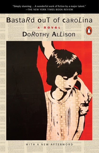 Item #322424 Bastard Out of Carolina: A Novel. Dorothy Allison