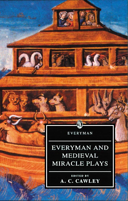 Item #271039 Everyman and Medieval Miracle Plays (Everyman's Library (Paper)). CAWLEY, ROONEY A C., ANNE, PREFACE.