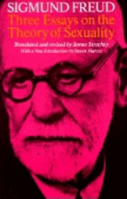 Item #282745 Three Essays On The Theory Of Sexuality. Sigmund Freud