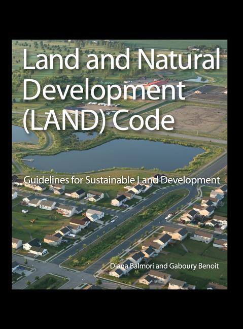 Item #263737 Land and Natural Development (LAND) Code: Guidelines for Sustainable Land...