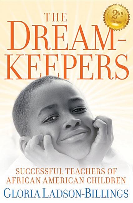 Item #274924 Dreamkeepers: Successful Teachers of African American Children. Gloria Ladson-Billings.