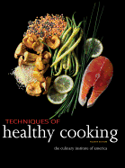 Item #323321 Techniques of Healthy Cooking (Edition, Professional). The Culinary Institute of...