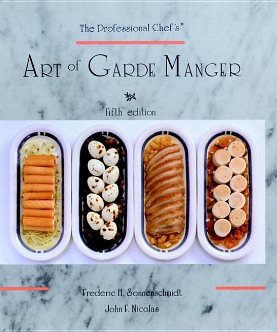 Item #294240 Professional Chef's Art of Garde Manger (Revised). Frederic H Sonnenschmidt, John...