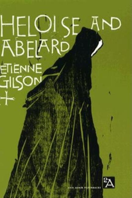 Item #287808 Heloise and Abelard. Etienne Gilson