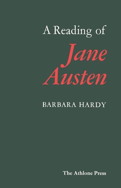 Item #269690 Reading of Jane Austen. Barbara Hardy