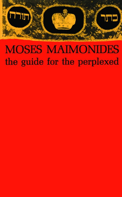 Item #319526 The Guide for the Perplexed. Moses Maimonides