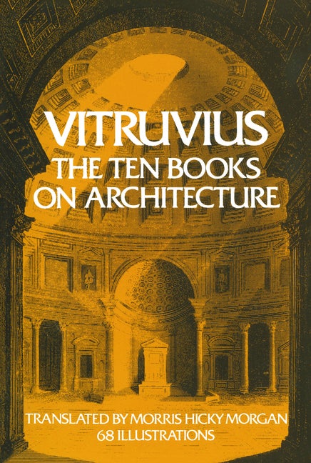 Item #311027 The Ten Books on Architecture (Bks. I-X). Vitruvius