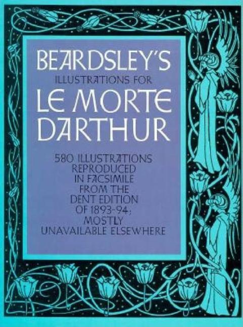 Item #319854 Beardsleys Illustrations for Le Morte D'Arthur. Aubrey Vincent Beardsley