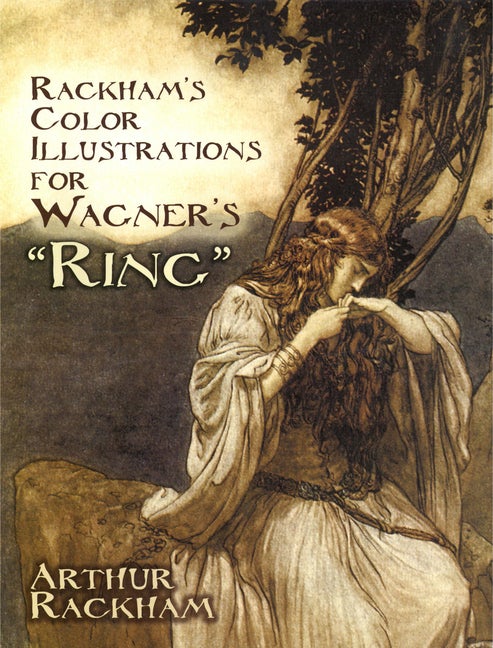 Item #294883 Rackham's Color Illustrations for Wagner's 'Ring'. Arthur Rackham, James Spero