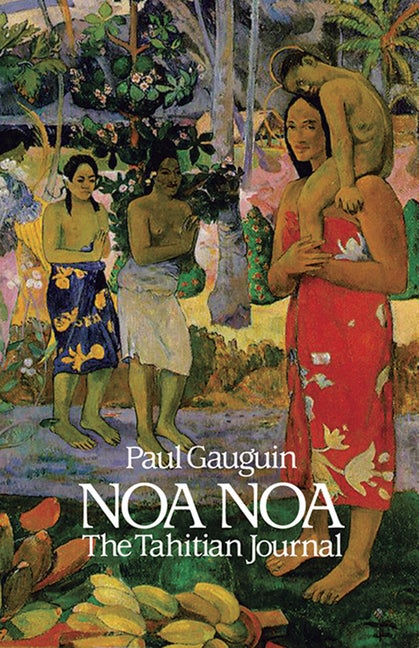 Item #302627 Noa Noa: The Tahitian Journal. Paul Gaugin, O. F. Theis