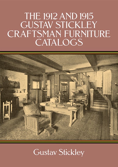 Item #270530 1912 and 1915 Gustav Stickley Craftsman Furniture Catalogs. Gustav Stickley