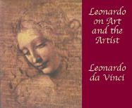 Item #312934 Leonardo on Art and the Artist. Leonardo