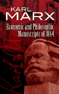 Item #319138 Economic and Philosophic Manuscripts of 1844. Karl Marx