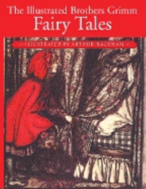 Item #292177 The Illustrated Brothers Grimm Fairy Tales. Grimm